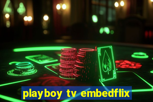 playboy tv embedflix